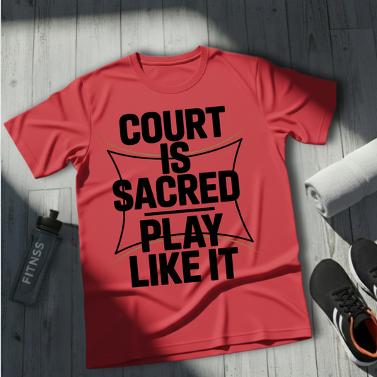 Court Is Sacred T-Shirt