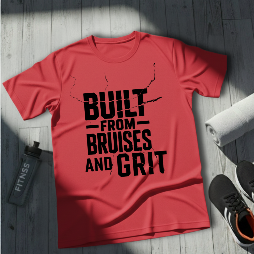 Built from  Bruises and Grit T-Shirt