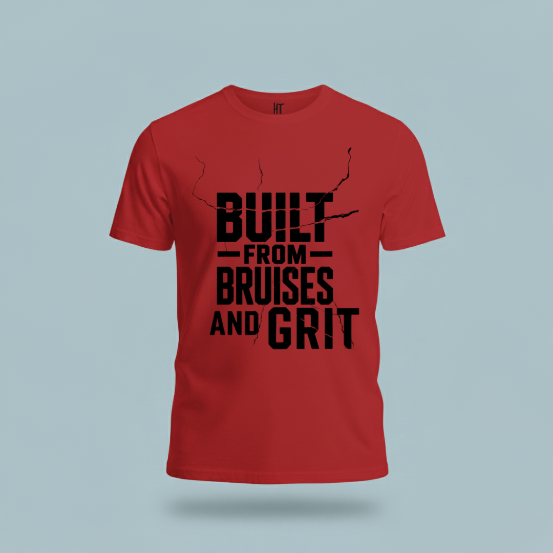 Built from  Bruises and Grit T-Shirt