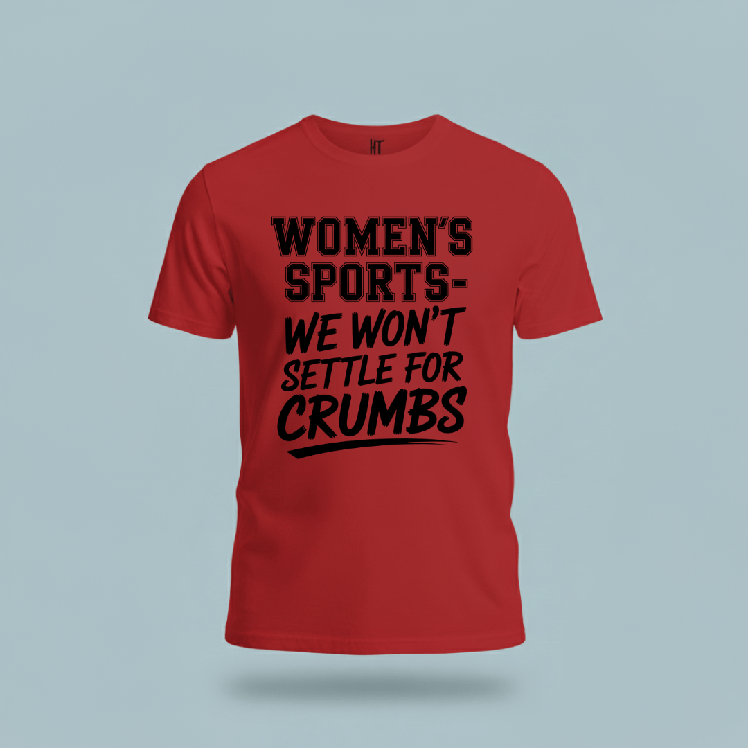 We Won’t Settle for Crumbs T-Shirt