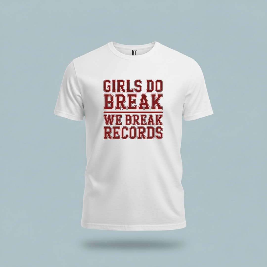 Girls Do Break — We Break Records T-Shirt