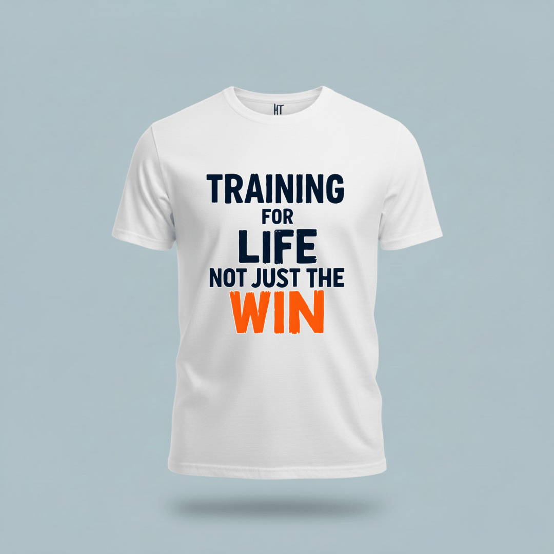 Training for Life, Not Just the Win T-Shirt