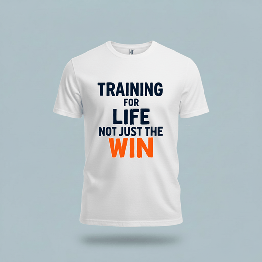 Training for Life, Not Just the Win T-Shirt
