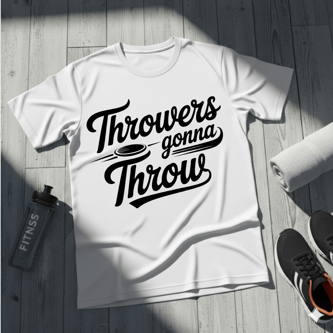 Throwers Gonna Throw T-Shirt