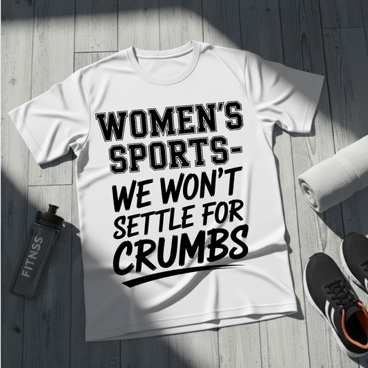 We Won’t Settle for Crumbs T-Shirt