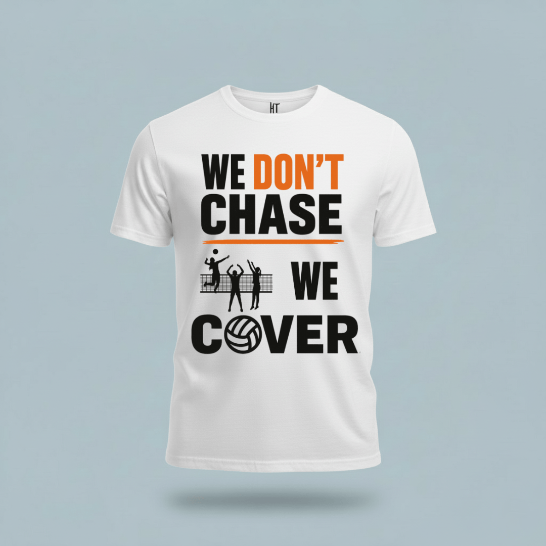 We Don't Chase. We Cover T-Shirt