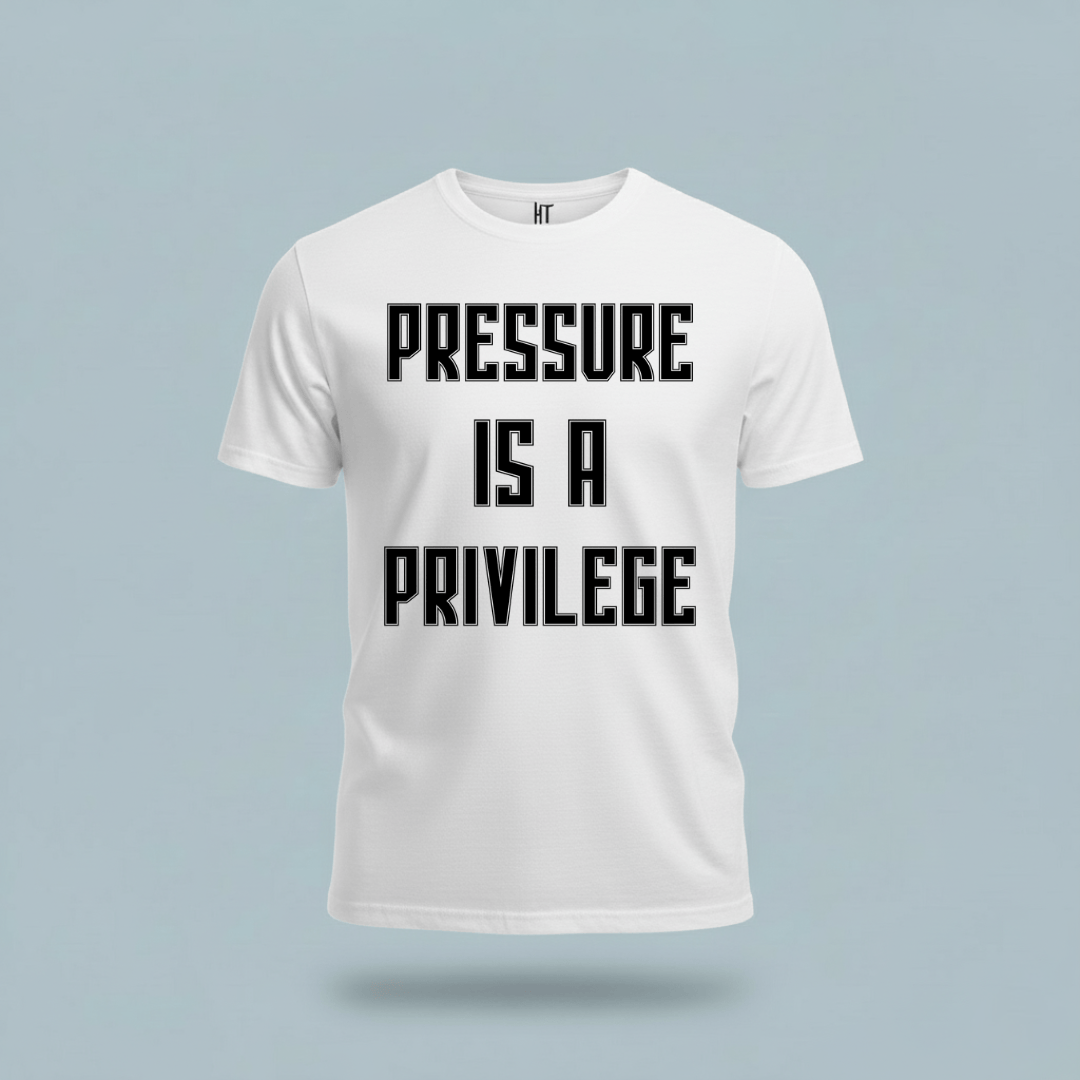 Pressure Is A Privilege T-Shirt