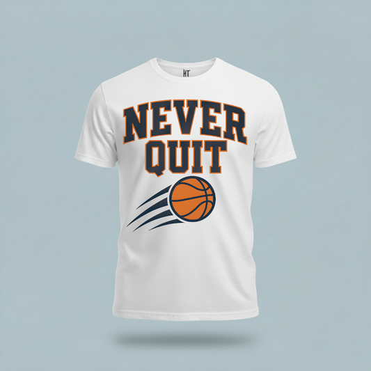 Never Quit Basketball T-Shirt