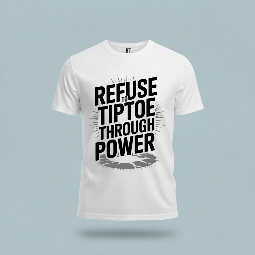 Refuse To TipToe T-Shirt