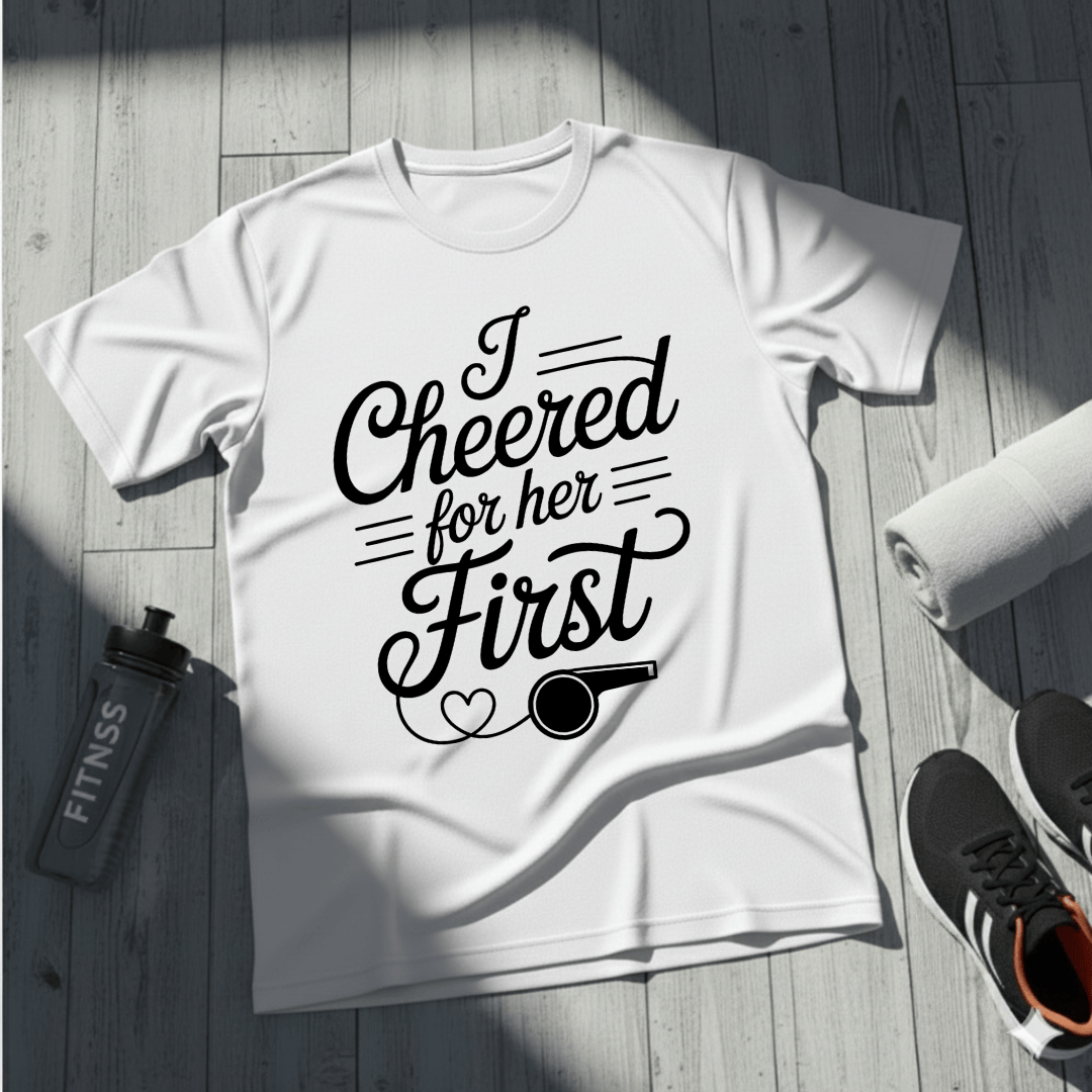 Cheered For Her First T-Shirt